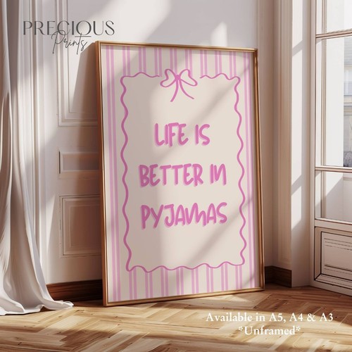 Life better pyjamas - life, is